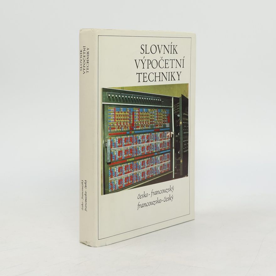Various authors Slovník výpočetní techniky. Česko-francouzský. Francouzsko-český