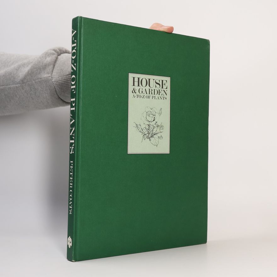 Peter Coats 'House & Garden' A to Z of Plants