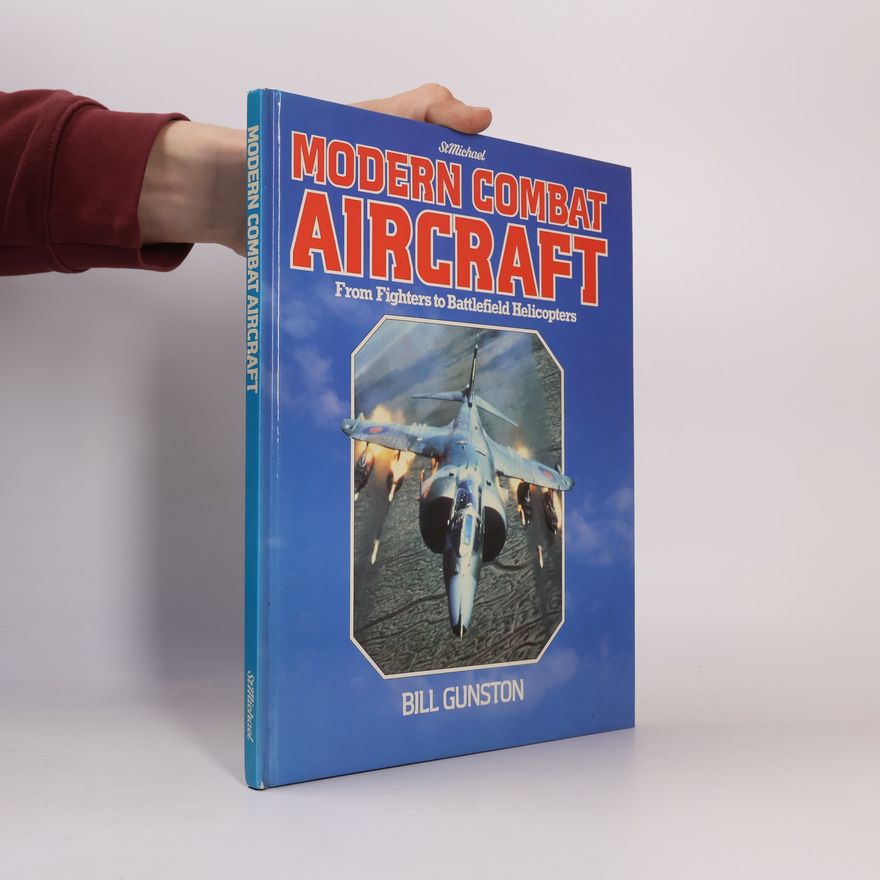 Bill Gunston Modern Combat Aircraft