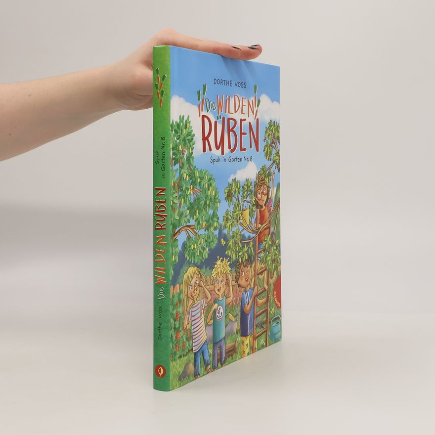 Dorthe Voss Die Wilden Rüben 2: Spuk in Garten Nr. 8