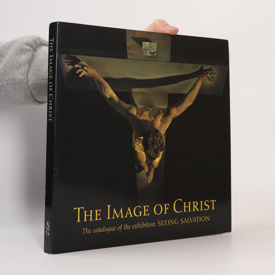 Gabriele Finaldi The Image of Christ