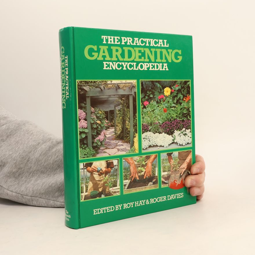 Roger Davies The Practical Gardening Encyclopedia