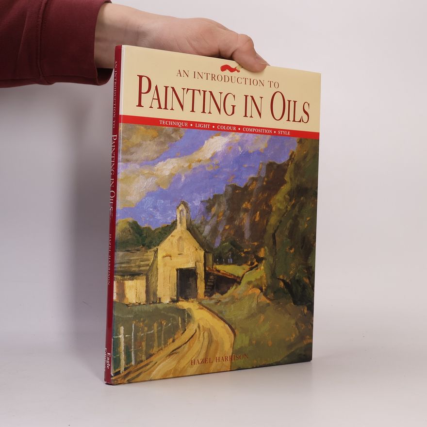 Hazel Harrison Introduction to Painting in Oils