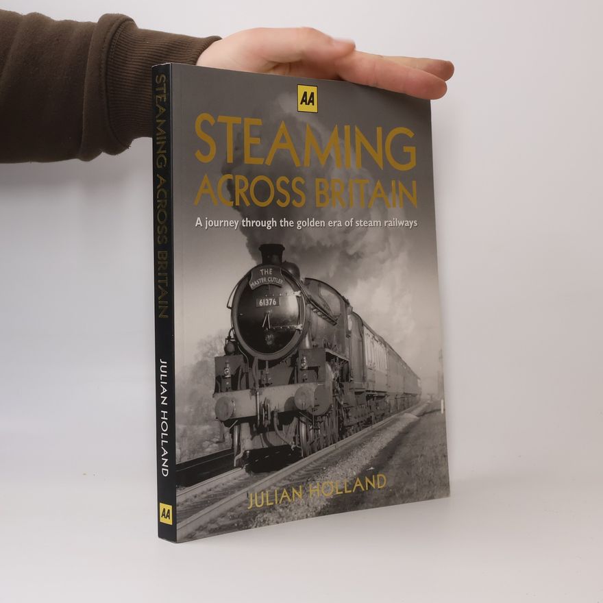 Julian Holland Steaming Across Britain