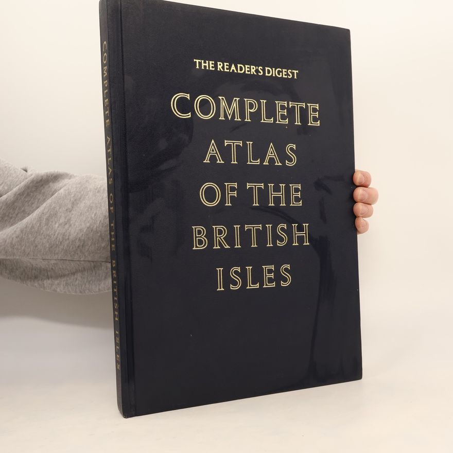 Kolektiv autorů The Reader´s Digest Complete Atlas of the British Isles