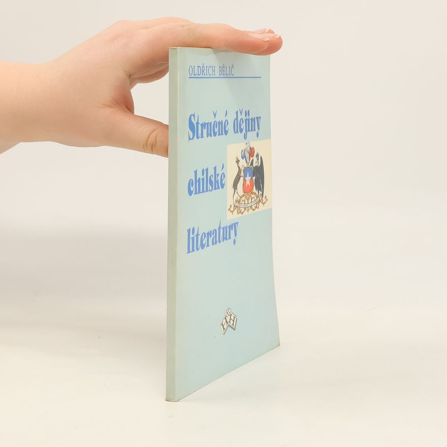 Oldřich Bělič Stručné dějiny chilské literatury