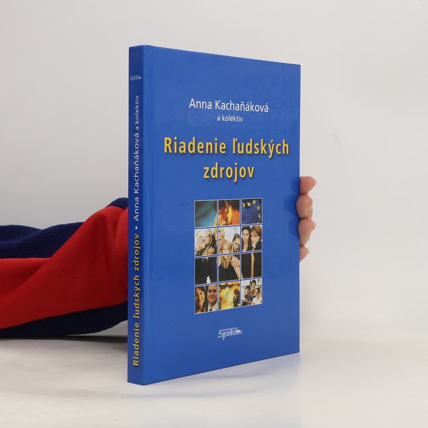 Zuzana Joniaková Riadenie ľudských zdrojov : personálna práca a úspešnosť podniku