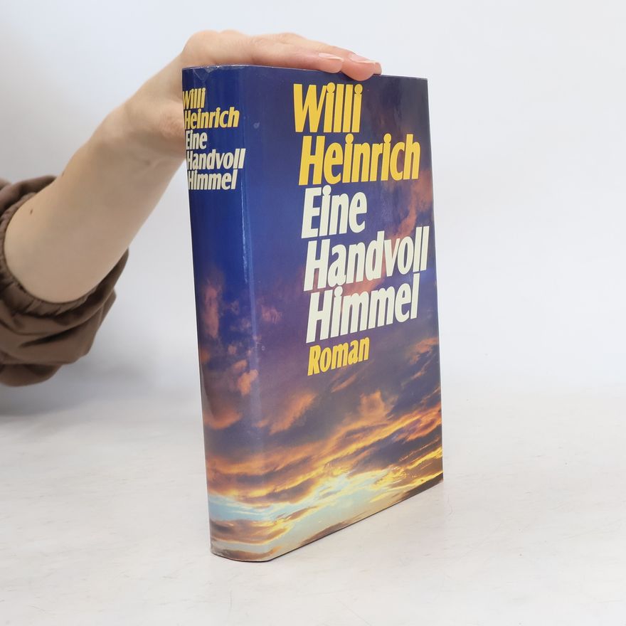 Willi Heinrich Eine Handvoll Himmel