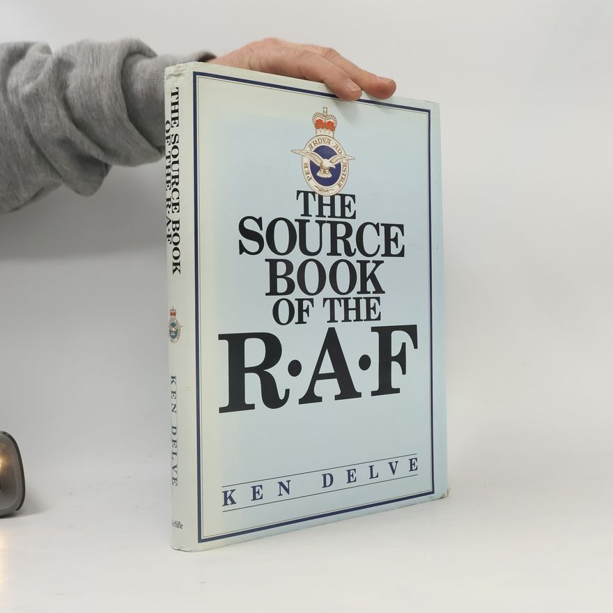 Ken Delve The Source Book of the RAF