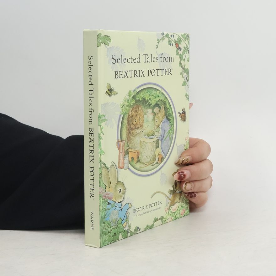 Beatrix Potter Selected Tales from Beatrix Potter