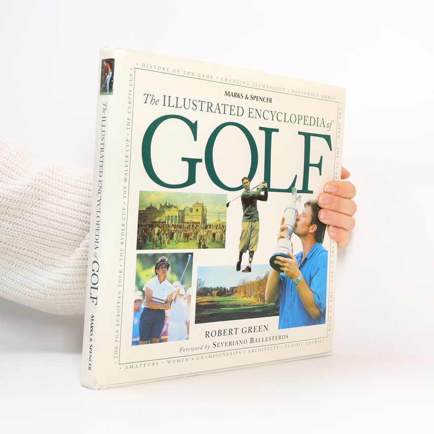 Robert Green The Illustrated Encyclopedia of Golf