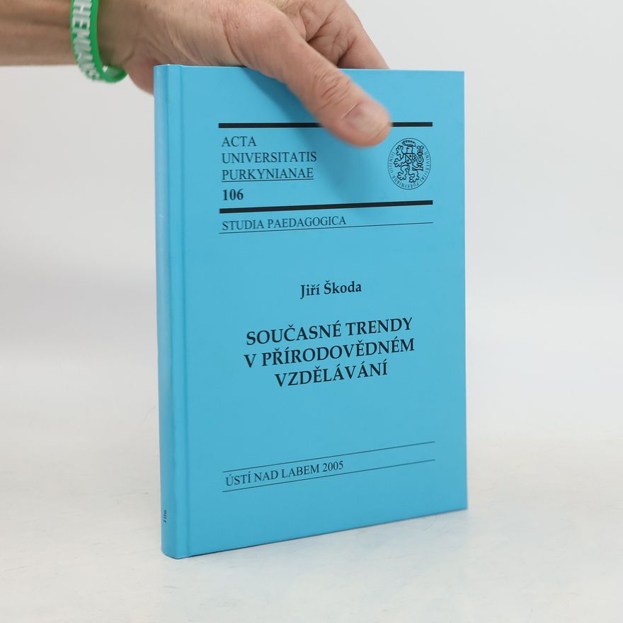 Jiří Škoda Současné trendy v přírodovědném vzdělávání