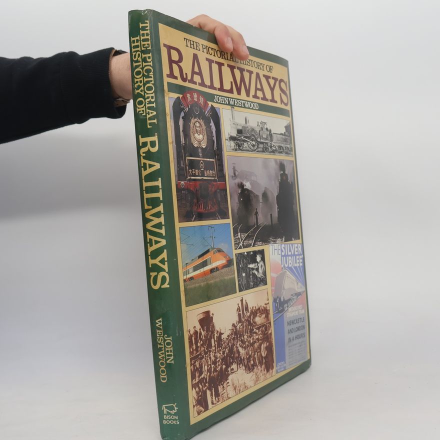 John Norton Westwood The Pictorial History of Railways