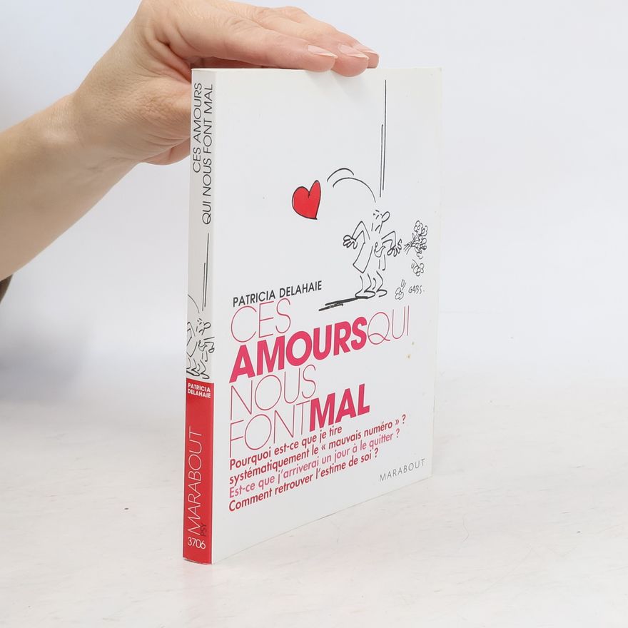 Patricia Delahaie Ces amours qui nous font mal
