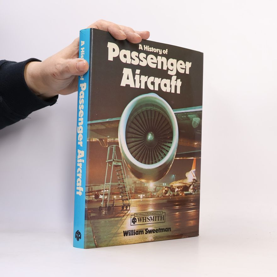 William Sweetman A History of Passenger Aircraft