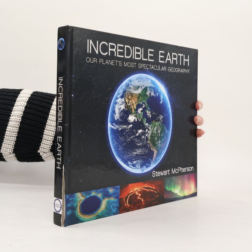 Stewart McPherson Incredible Earth