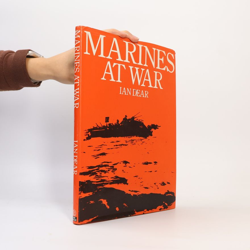 Ian Dear Marines at War