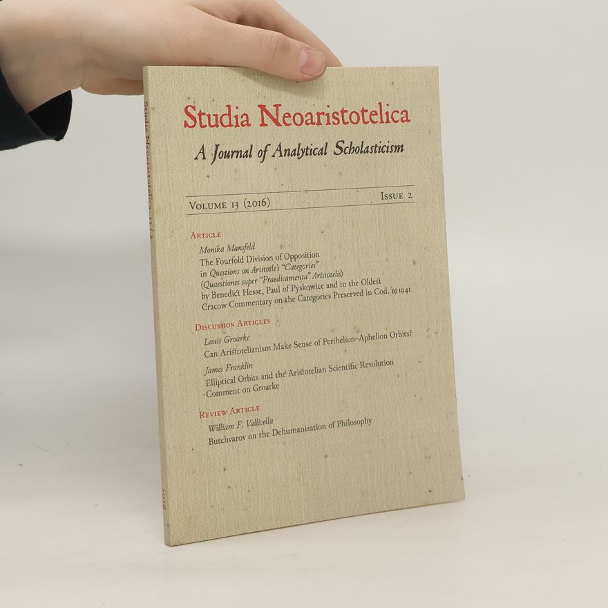 Various authors Studia Neoaristotelica. A Journal of Analytical Scholasticism. Volume 13. Issue 2