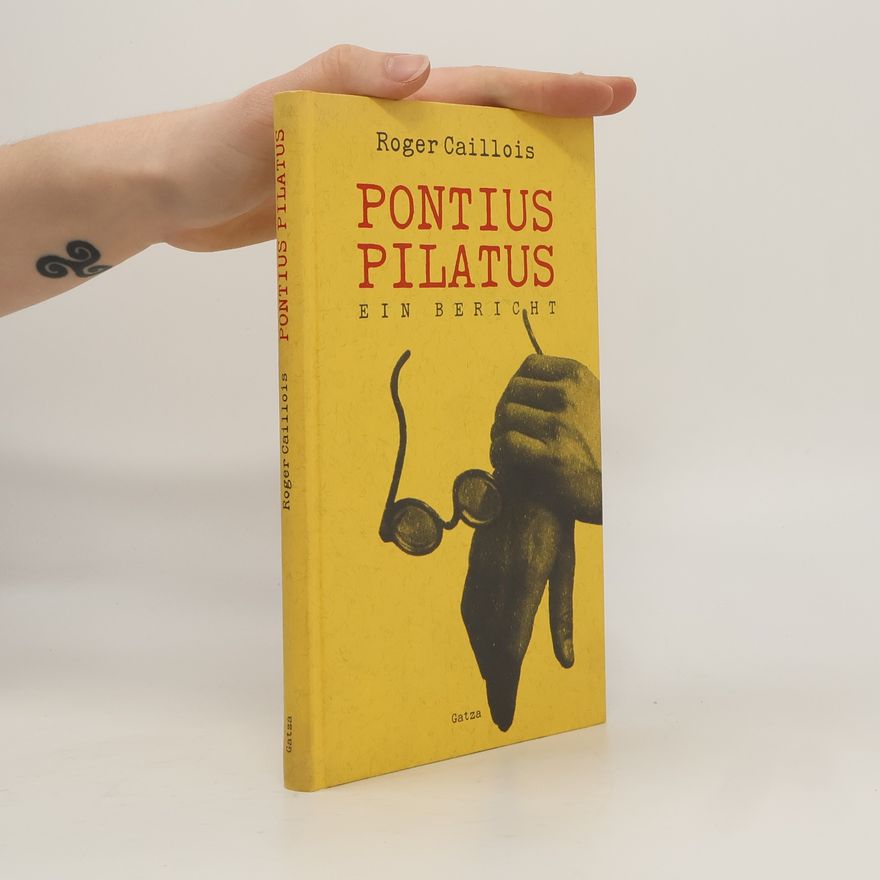 Roger Caillois Pontius Pilatus