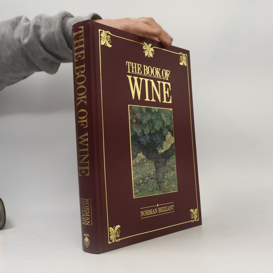 Norman Bezzant The Book of Wine