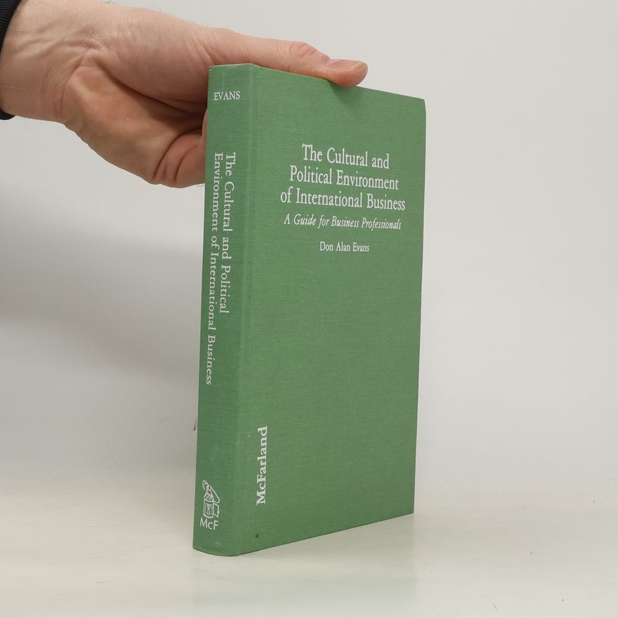 Don Alan Evans The Cultural and Political Environment of International Business