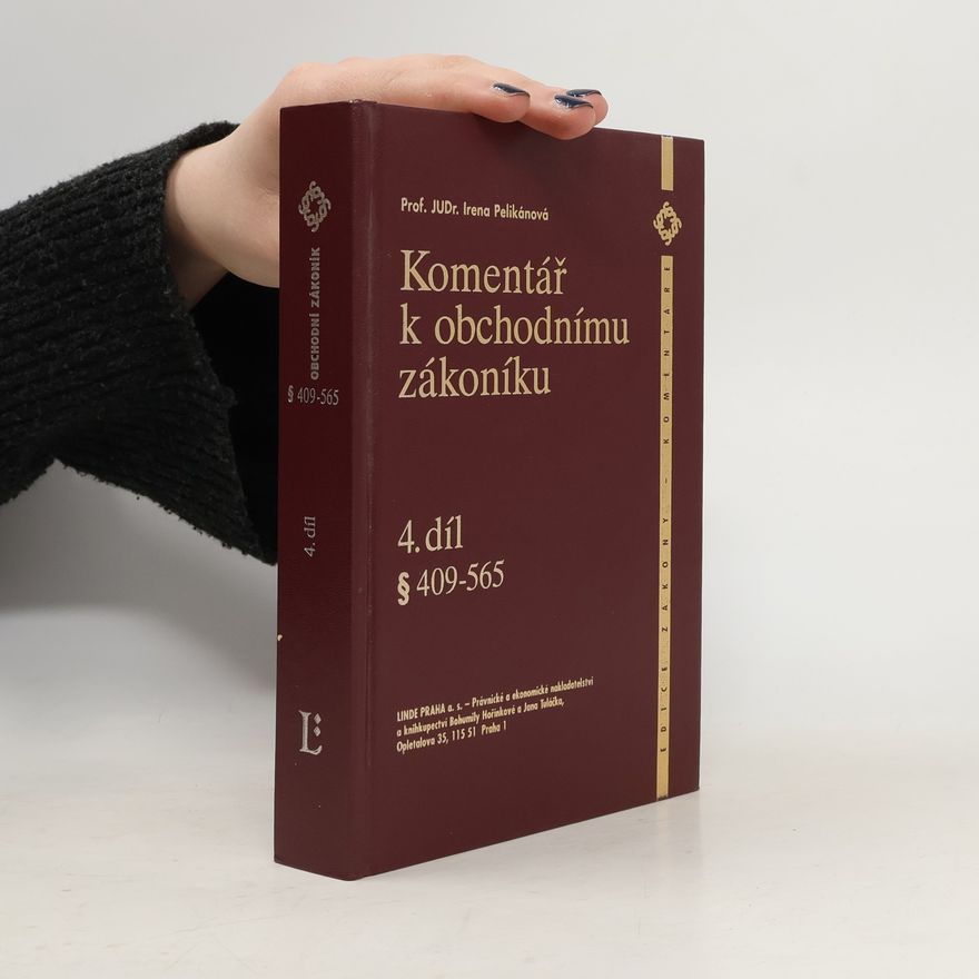 Irena Pelikánova Komentář k obchodnímu zákoníku. 4. díl, § 409-565