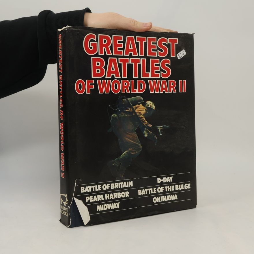 H. P. Wilmott Greatest Battles of World War II