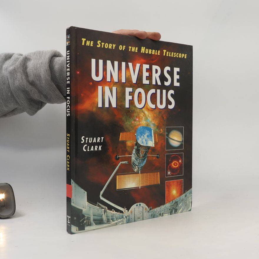 Stuart Clark Universe in Focus