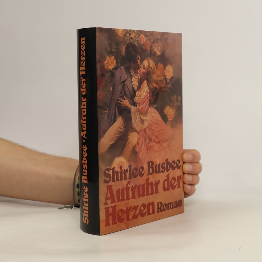 Shirlee Busbee Aufruhr der Herzen