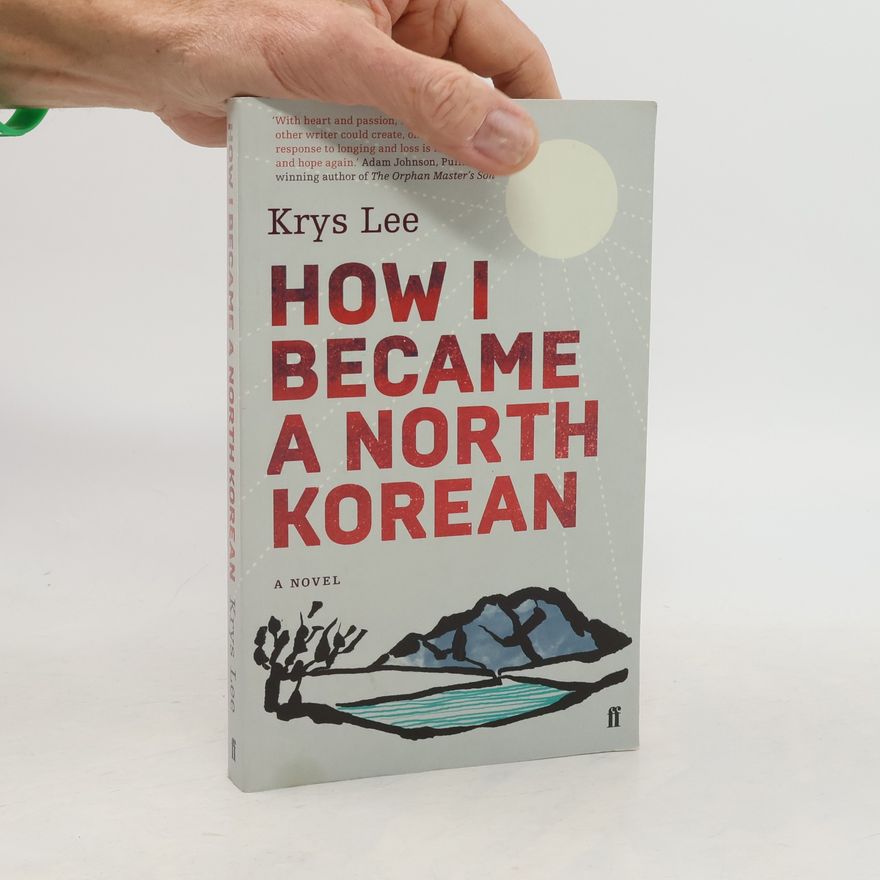 Lee Krys How I became a North Korean