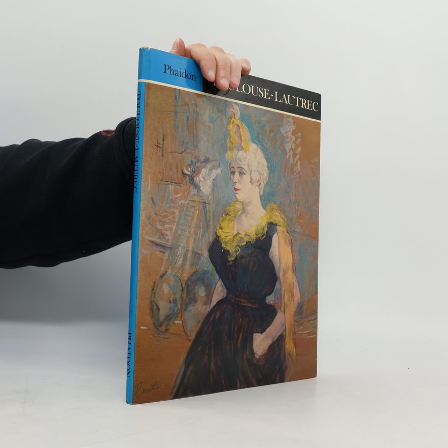 Edward Lucie-Smith Toulouse-Lautrec