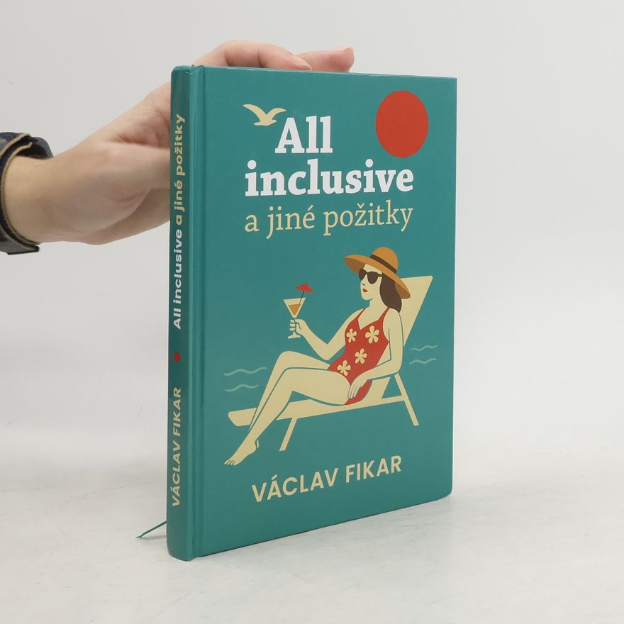 Václav Fikar All inclusive a jiné požitky