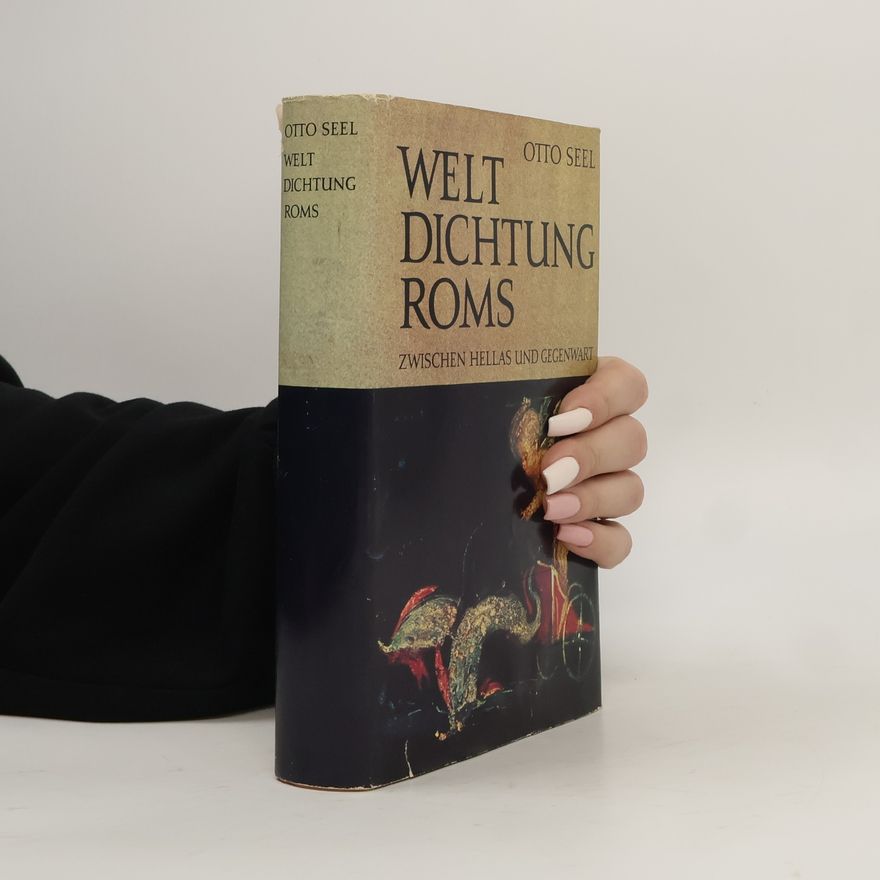 Otto Seel Welt Dichtung Roms