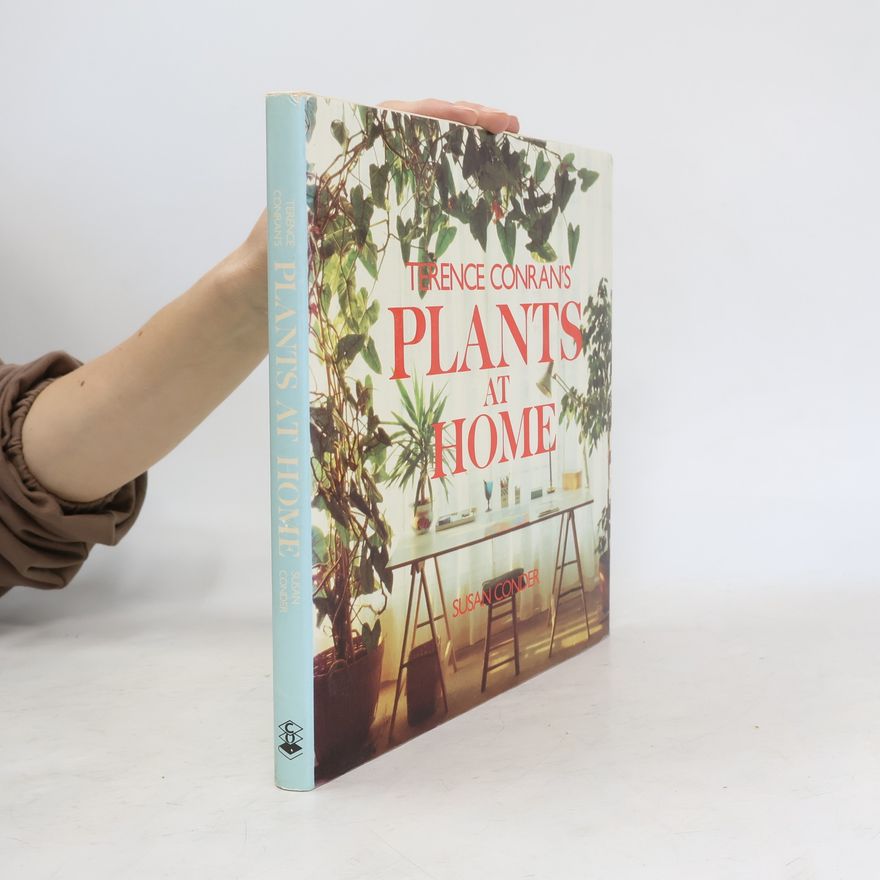Susan Conder Terence Conran's Plants at Home