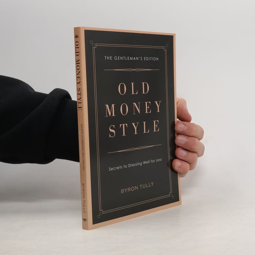 Byron Tully Old Money Style
