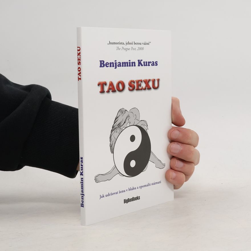 Benjamin Kuras Tao sexu - Jak udržovat ženu v blahu a zpomalit stárnutí