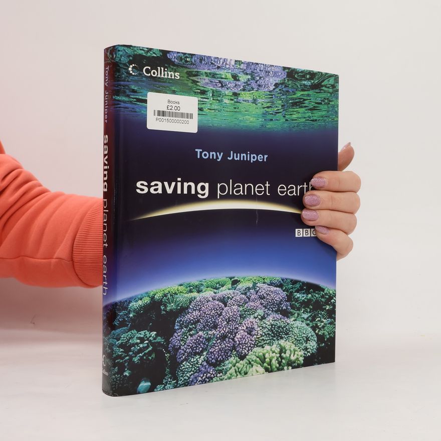 Tony Juniper Saving Planet Earth