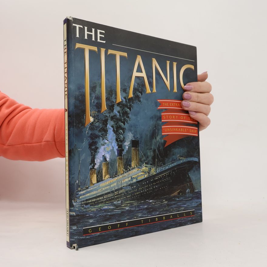 Geoff Tibballs The Titanic