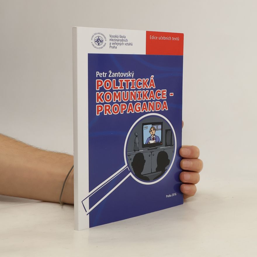 Petr Žantovský Politická komunikace - propaganda
