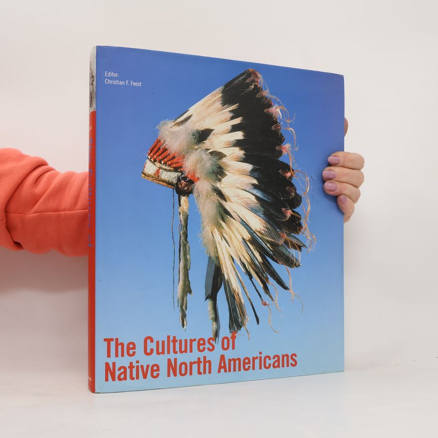 Christian Feest The Cultures of Native North Americans