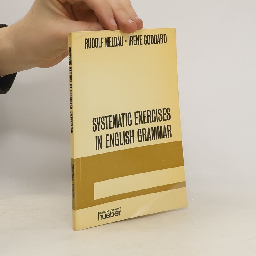 Irene Goddard Systematic Exercises in English Grammar