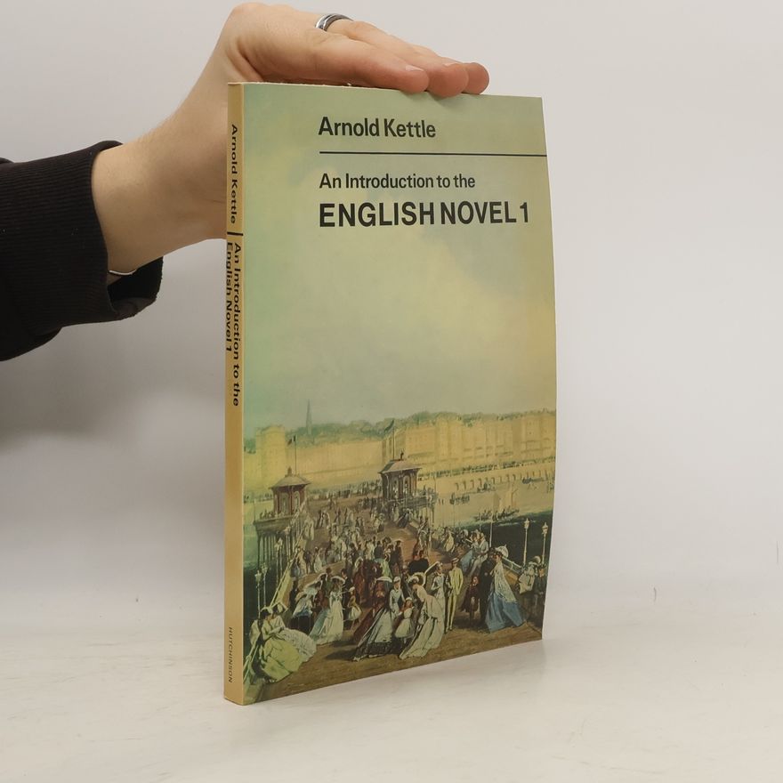 Arnold Kettle Introduction to the English Novel