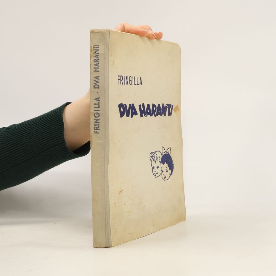 Fringilla Dva haranti. Kniha pro malé i velké děti