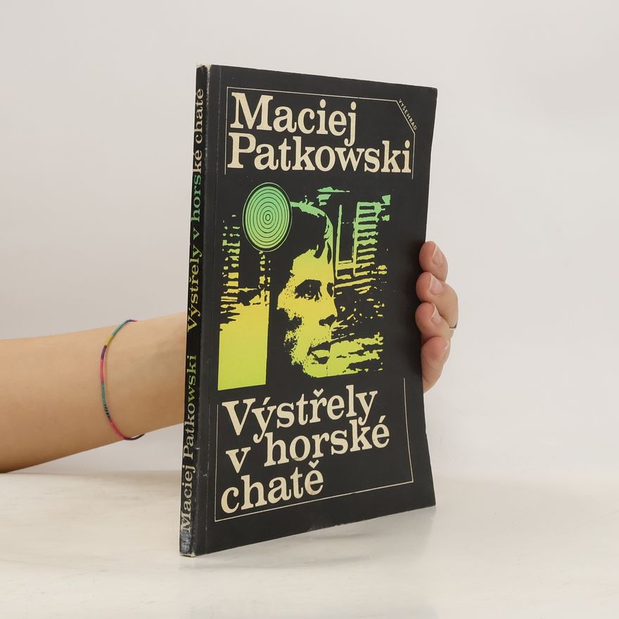 Maciej Patkowski Výstřely v horské chatě