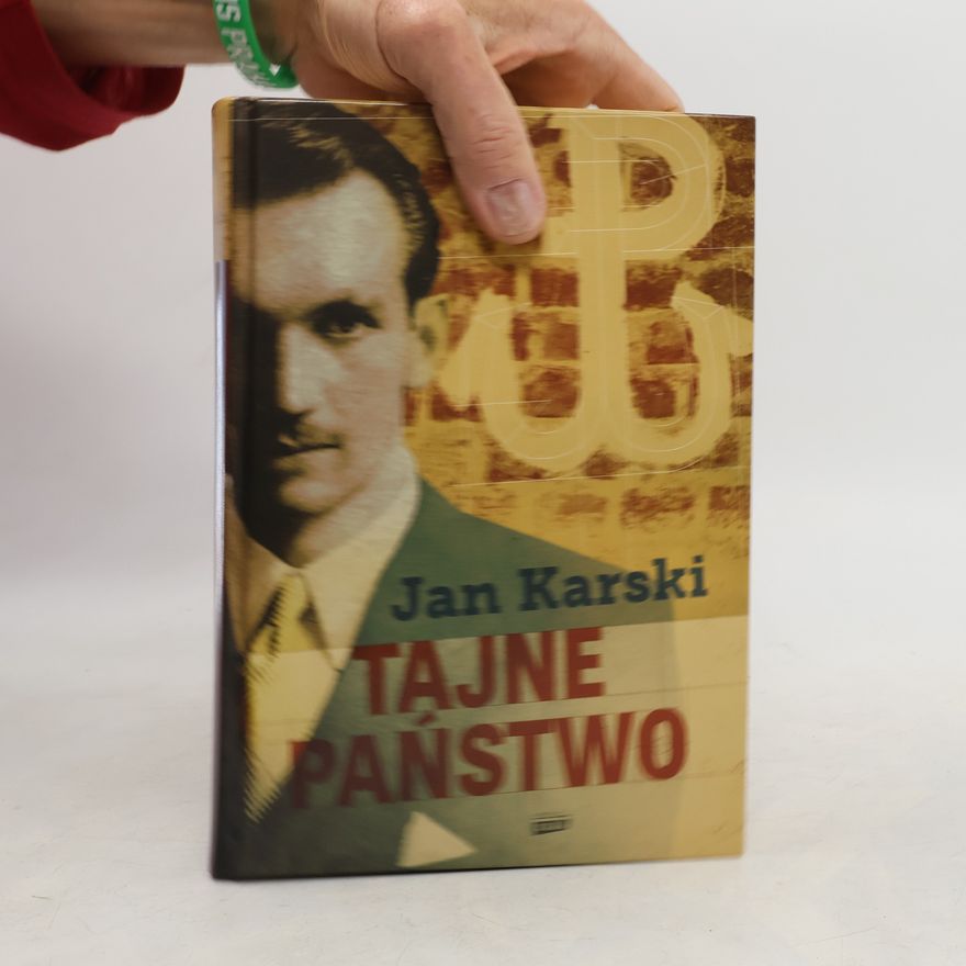 Jan Karski Tajne państwo
