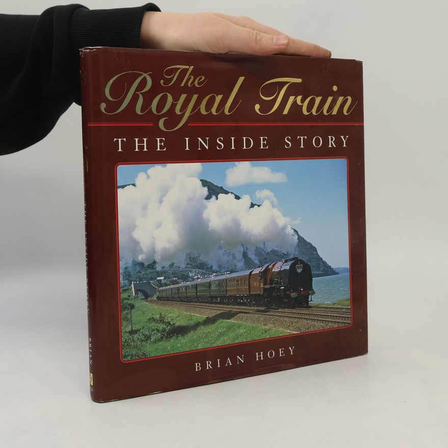 Brian Hoey The Royal Train