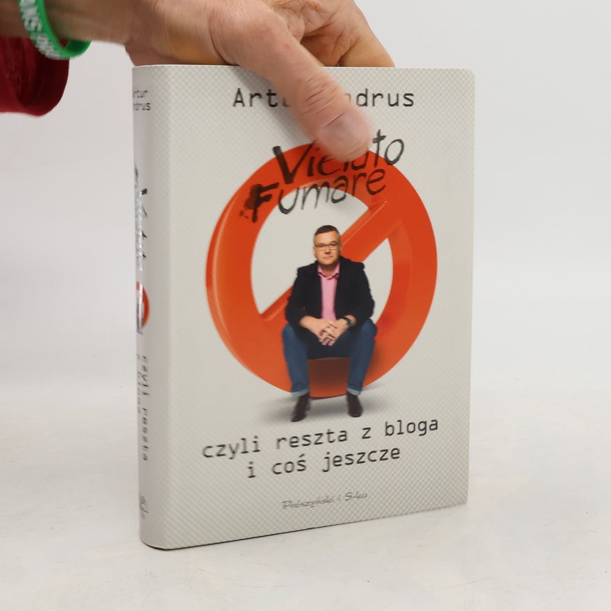 Andrus Artur Vietato fumare, czyli reszta z bloga i coś jeszcze