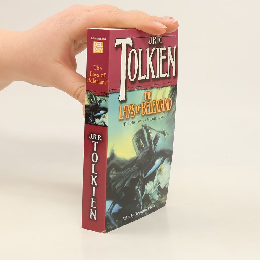 John Ronald Reuel Tolkien The Lays of Beleriand