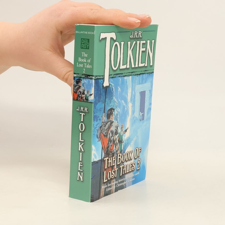 John Ronald Reuel Tolkien The Book of Lost Tales: Part Two