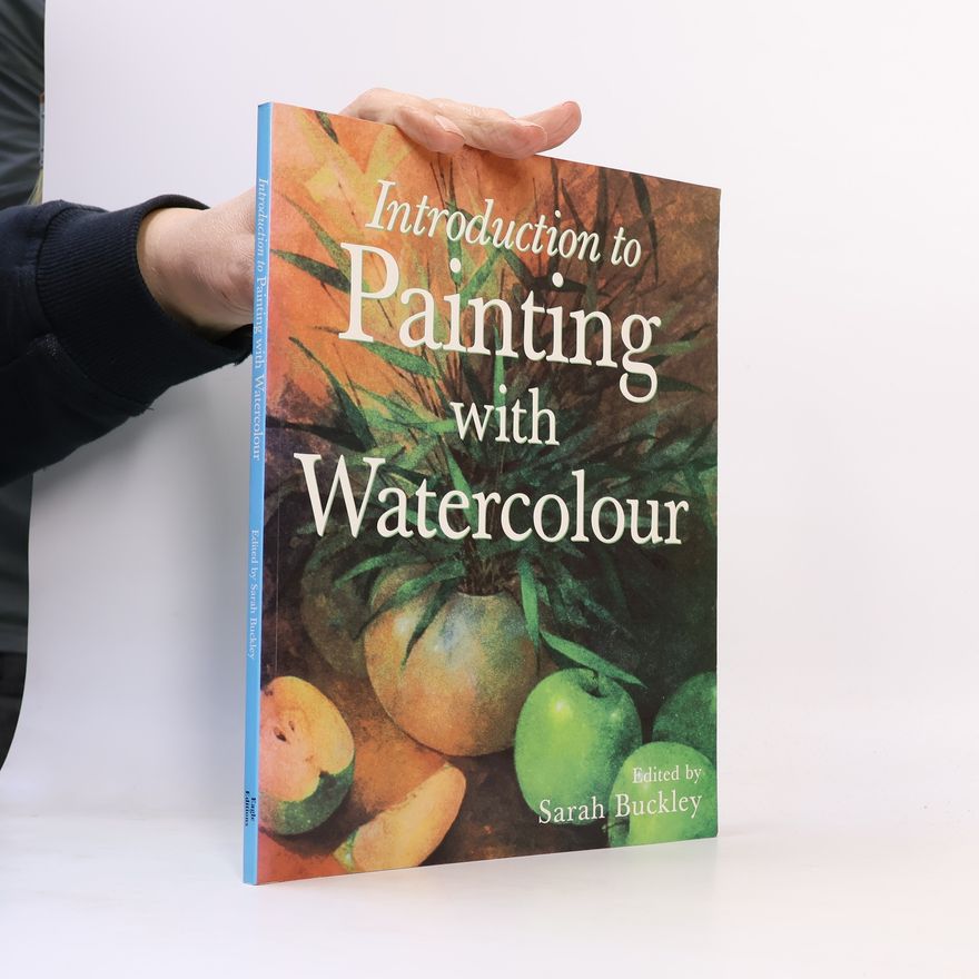 Sarah Buckley Introduction to Painting with Watercolour